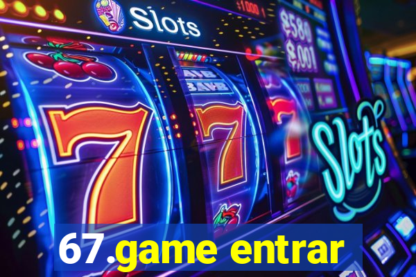 67.game entrar